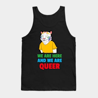 we are here and we are queer Tank Top